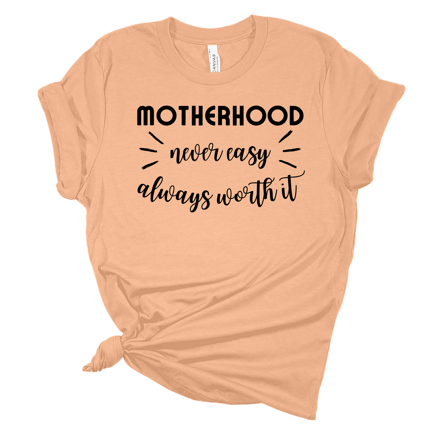 Motherhood - Always Worth it