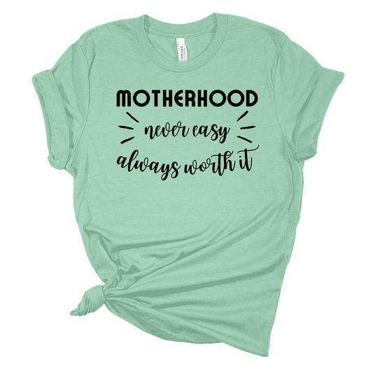 Motherhood - Always Worth it