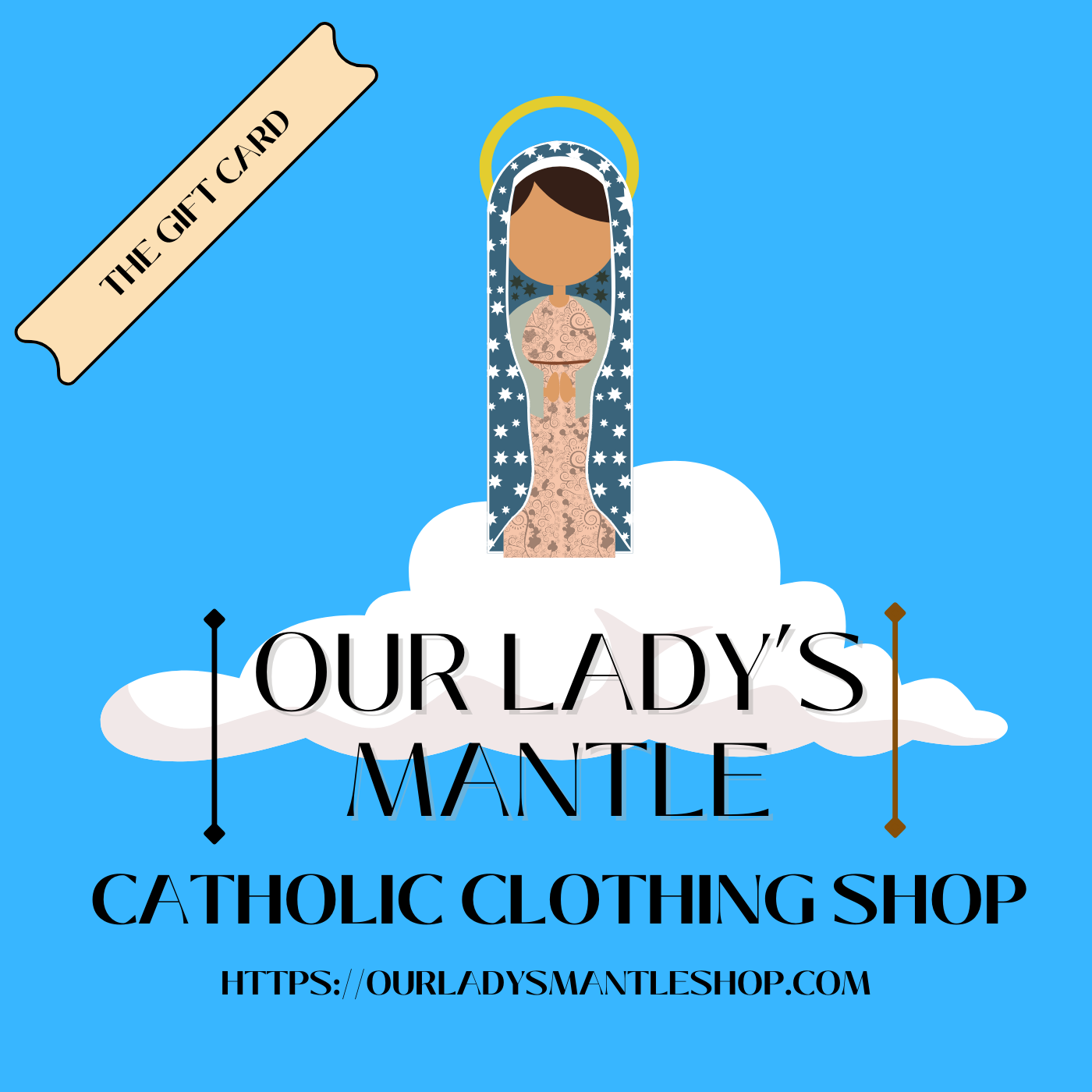 Our Lady's Mantle Shop Gift Card